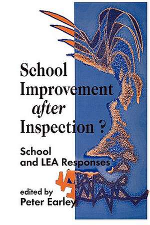 School Improvement after Inspection?: School and LEA Responses de Peter Earley