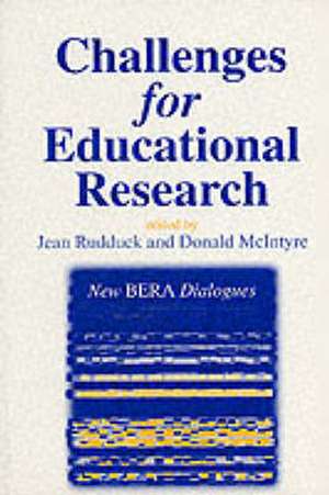 Challenges for Educational Research de Jean Rudduck