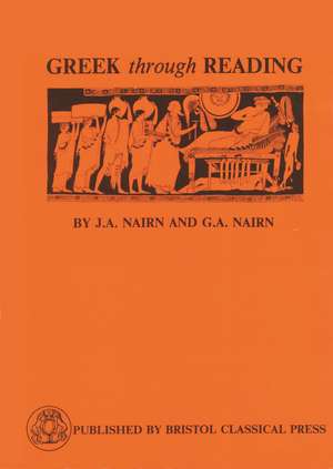 Greek Through Reading de G.A. Nairn