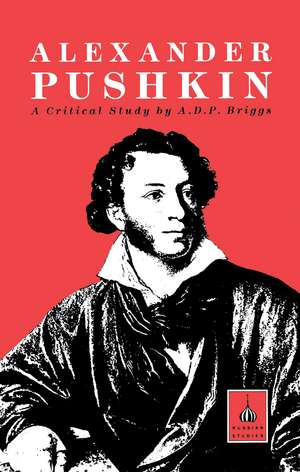 Alexander Pushkin: A Critical Study de A.D.P. Briggs