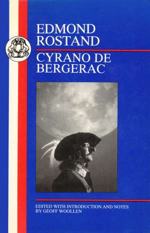 Rostand: Cyrano de Bergerac de Edmond Rostand