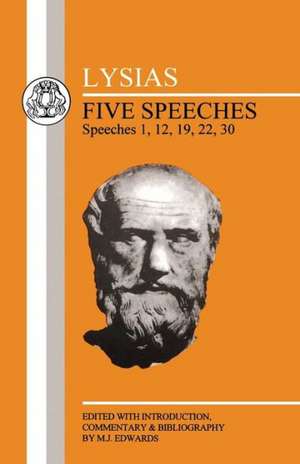 Lysias: Five Speeches: 1, 12, 19, 22, 30 de Lysias