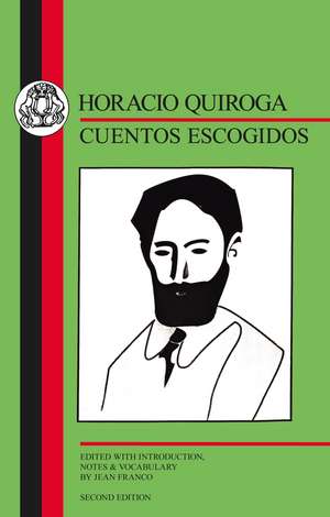 Quiroga: Cuentos Escogidos de Horacio Quiroga