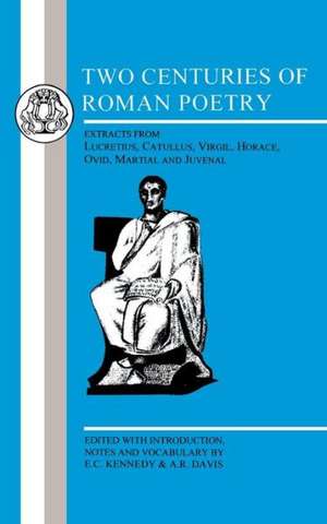 Two Centuries of Roman Poetry de A. R. Davis