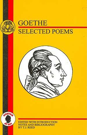 Goethe: Selected Poems de Johann Wolfgang von Goethe