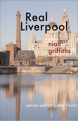 Real Liverpool de Niall Griffiths