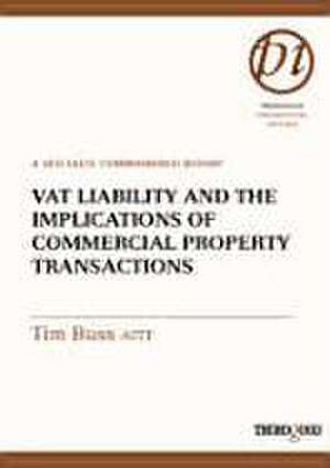 Vat Liability and the Implications of Commercial Property Transactions de Tim Buss