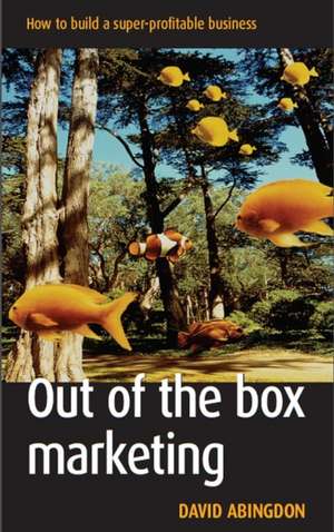 Out of the Box Marketing de David Abingdon