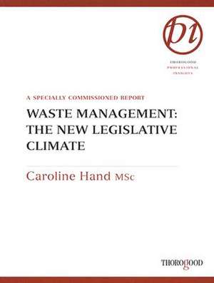 Waste Management: A Specially Commissioned Report de Caroline Hand