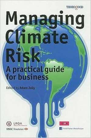 Managing Climate Risk de Adam Jolly