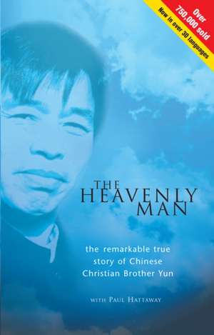 The Heavenly Man – The remarkable true story of Chinese Christian Brother Yun de Paul Hattaway