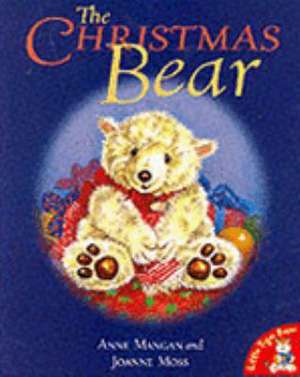 The Christmas Bear de Anne Mangan