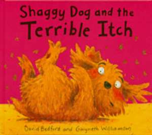 Shaggy Dog and the Terrible Itch de David Bedford