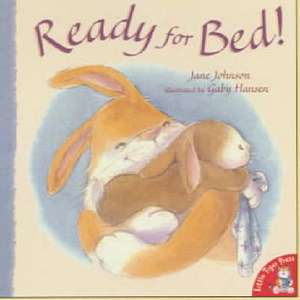 Ready for Bed! de Jane Johnson