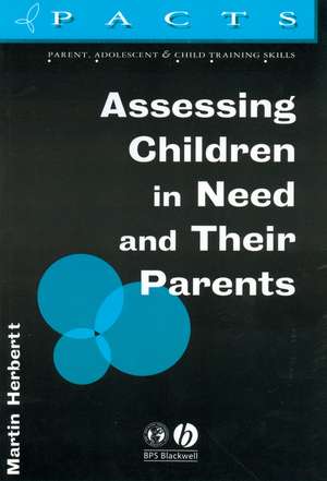 Assessing Children in Need and Their Parents de M Herbert