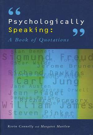 Psychologically Speaking de Kevin J. Connolly