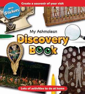 My Ashmolean Discovery Book [With Sticker(s)] de Alison Honey