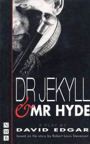 Dr. Jekyll and Mr. Hyde de David Edgar