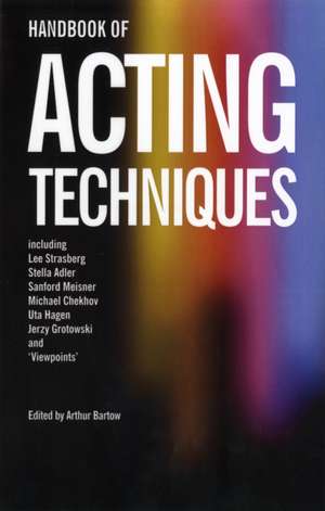 Handbook of Acting Techniques de Arthur Bartow