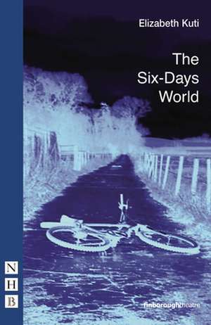 The Six-Days World de Elizabeth Kuti