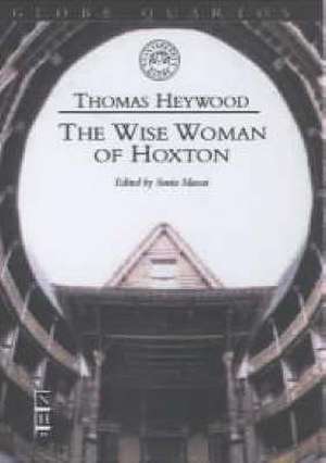 The Wise Woman of Hoxton de Thomas Heywood