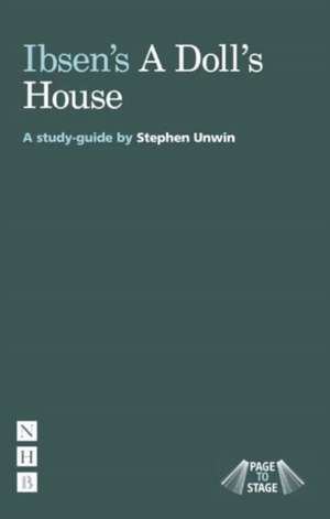 Page to Stage: Ibsen's "A Doll's House" de Stephen Unwin