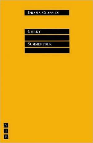 Summerfolk: Or the Trickster de Maxim Gorky