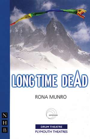 Long Time Dead de Rona Munro