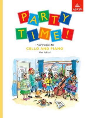 Party Time! 17 party pieces for cello and piano de Alan Bullard