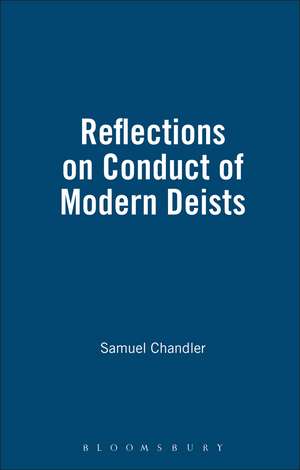 Reflections on the Conduct of the Modern Deists de Samuel Chandler