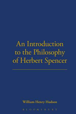 An Introduction to the Philosophy of Herbert Spencer de W. H. Hudson