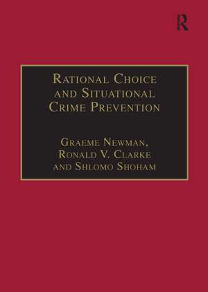 Rational Choice and Situational Crime Prevention: Theoretical Foundations de Graeme Newman