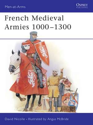 French Medieval Armies 1000–1300 de Dr David Nicolle