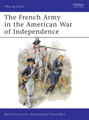 The French Army in the American War of Independence de René Chartrand