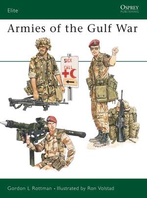 Armies of the Gulf War de Gordon L. Rottman