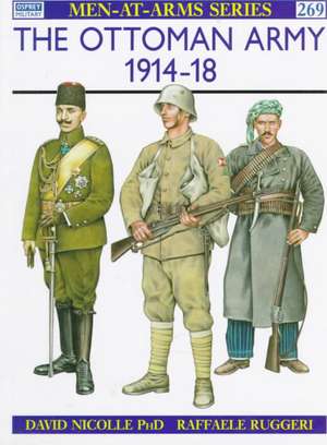 The Ottoman Army 1914 18 de Dr David Nicolle