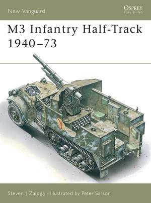 M3 Infantry Half-Track 1940–73 de Steven J. Zaloga