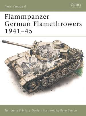 Flammpanzer German Flamethrowers 1941–45 de Hilary Doyle