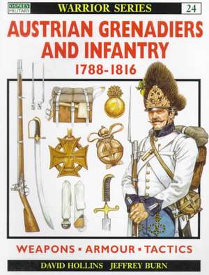 Austrian Grenadiers and Infantry 1788 1816: Jackson's Lightning Strike de Dave Hollins