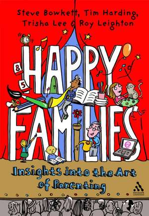 Happy Families: Insights into the art of parenting de Steve Bowkett