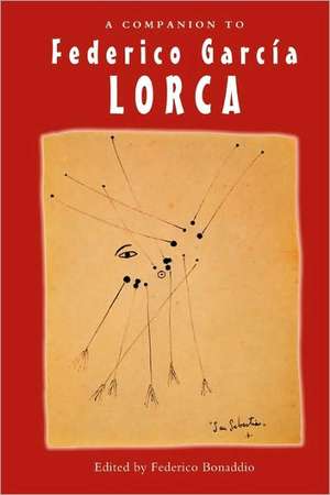 A Companion to Federico García Lorca de Federico Bonaddio