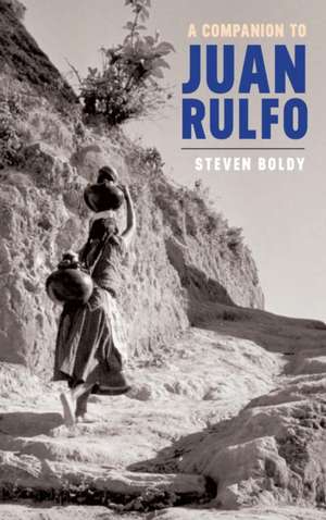 A Companion to Juan Rulfo de Steven Boldy