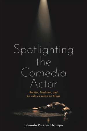 Spotlighting the Comedia Actor de Eduardo Paredes Ocampo