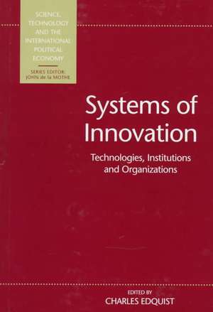 Systems of Innovation: Technologies, Institutions and Organizations de Charles Edquist