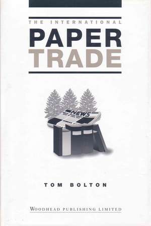 The International Paper Trade de Tom Bolton