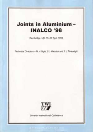 Joints in Aluminium – INALCO ’98: Seventh International Conference de M H Ogle