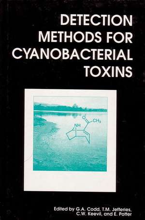 Detection Methods for Cynobacterial toxins de G A Codd