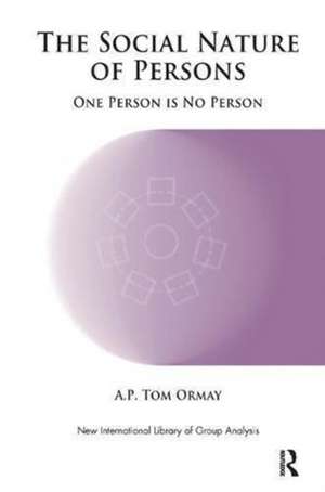 The Social Nature of Persons: One Person is No Person de A.P. Tom Ormay