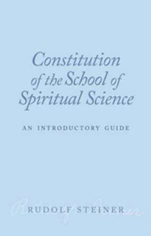 Constitution of the School of Spiritual Science de Rudolf Steiner