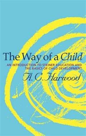 The Way of a Child de A. C. Harwood